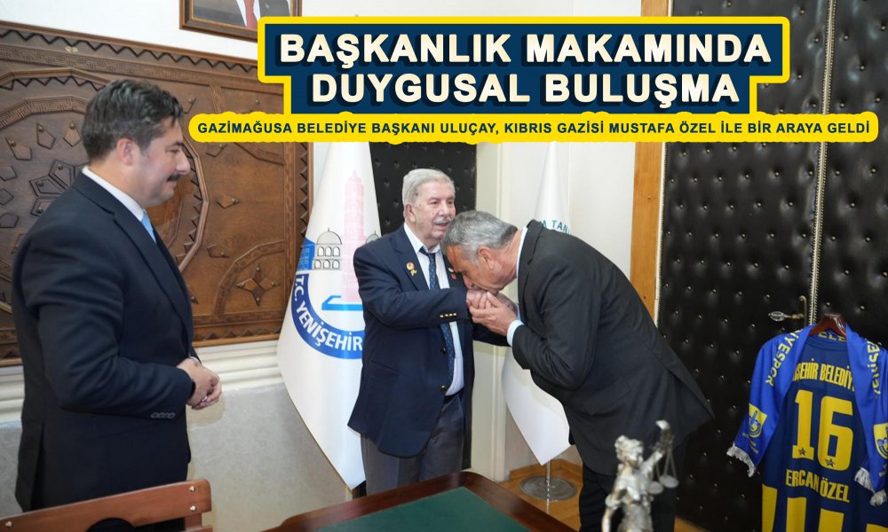 BAŞKANLIK MAKAMINDA DUYGUSAL BULUŞMA